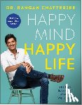 Chatterjee, Rangan - Chatterjee, R: Happy Mind, Happy Life