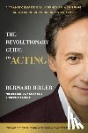 Hiller, Bernard - The Revolutionary Guide to Acting