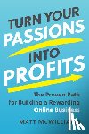 McWilliams, Matt - Turn Your Passions into Profits