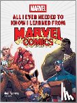 Fujikawa, Jenn - All I Ever Needed to Know I Learned from Marvel Comics
