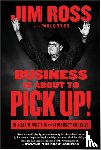 Ross, Jim - Business Is About to Pick Up!