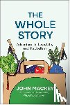 Mackey, John - The Whole Story