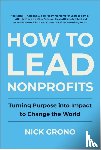 Grono, Nick - How to Lead Nonprofits