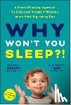 Gordon, Macall - Why Won't You Sleep?!: A Game-Changing Approach for Exhausted Parents of Nonstop, Super Alert, Big Feeling Kids