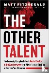 Fitzgerald, Matt - The Other Talent