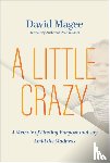 Magee, David - A Little Crazy