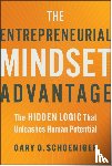 Schoeniger, Gary G. - The Entrepreneurial Mindset Advantage
