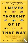 Guzman, Monica - I Never Thought of It That Way