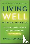 Jorgensen, Michelle C. - Living Well with Dr. Michelle