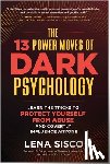 Sisco, Lena - The 13 Power Moves of Dark Psychology
