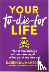 Salmansohn, Karen - Your To-Die-For Life
