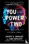 Bradley, Joseph M., Tapscott, Don - You to the Power of Two