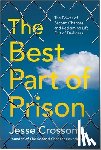 Crosson, Jesse - The Best Part of Prison