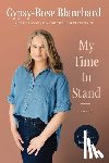 Blanchard, Gypsy-Rose - My Time to Stand: A Memoir