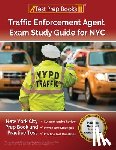 Morrison, Lydia - Traffic Enforcement Agent Exam Study Guide for NYC: New York City Prep Book and Practice Test [Includes Detailed Answer Explanations]