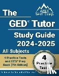 Morrison, Lydia - The GED Tutor Study Guide 2025-2026 All Subjects: 4 Practice Tests and GED Prep Book [7th Edition]