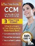 Rueda, Joshua - CCM Certification Test Prep 2023-2024: 3 Practice Exams and Case Management Study Guide Book [8th Edition]