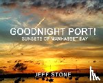 Stone, Jeff - Goodnight Port!