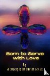 Petrosino, Michael - Born to Serve with Love