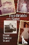 Ward, Diane - Two Braids and a Bang