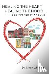 Williams, Olgen - Healing the Heart, Healing the Hood