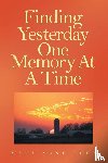 Tuck, Mary Anne - Finding Yesterday One Memory At A Time