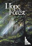 Stone, B. L. - Hope in the Forest: My time in the Motels