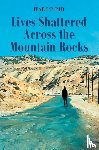 Pir, Hadi T. - Lives Shattered Across the Mountain Rocks