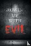 Fenos, M. E. - Growing Up With Evil