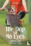 Lebron, Lori - The Dog With No Eyes