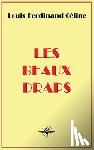 Celine, Louis-Ferdinand, Destouches, Louis Ferdinand - Les beaux draps