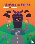 Flynn, Jack, Flynn, Margy - Bypass the Banks
