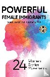 Makarska, Anastasia, Agaraj, Migena - Powerful Female Immigrants