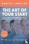 Mueller, Daniel - THE ART OF THE START