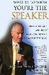 Cathcart, Jim - WHAT TO DO WHEN YOU'RE THE SPEAKER