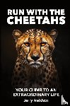 Freishtat, Jerry - RUN WITH THE CHEETAHS