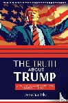 Pike, Jonathan - THE TRUTH ABOUT TRUMP
