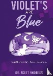 Andrews, Scott - VIOLET'S ARE BLUE