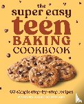 Schotland, Marlynn Jayme - The Super Easy Teen Baking Cookbook