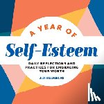 Belmont, Judith - A Year of Self-Esteem: Daily Reflections and Practices for Embracing Your Worth