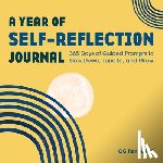 Hill, Gg Renee - A Year of Self-Reflection Journal: 365 Days of Guided Prompts to Slow Down, Tune In, and Grow
