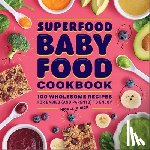 Jurick, Nicole - Superfood Baby Food Cookbook