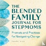 Jenson, Sonya - The Blended Family Journal for Stepmoms