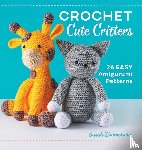 Zimmerman, Sarah - Crochet Cute Critters