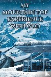 Caul, Sara - My Mountain Top Experience with God