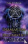 Silva, Mari - Shamanism for Beginners