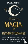 Silva, Mari - Magia y Hechizos Lunares