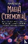 Silva, Mari - Magia Ceremonial