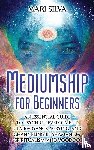 Silva, Mari - Mediumship for Beginners
