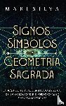 Silva, Mari - Signos, Símbolos y Geometría Sagrada